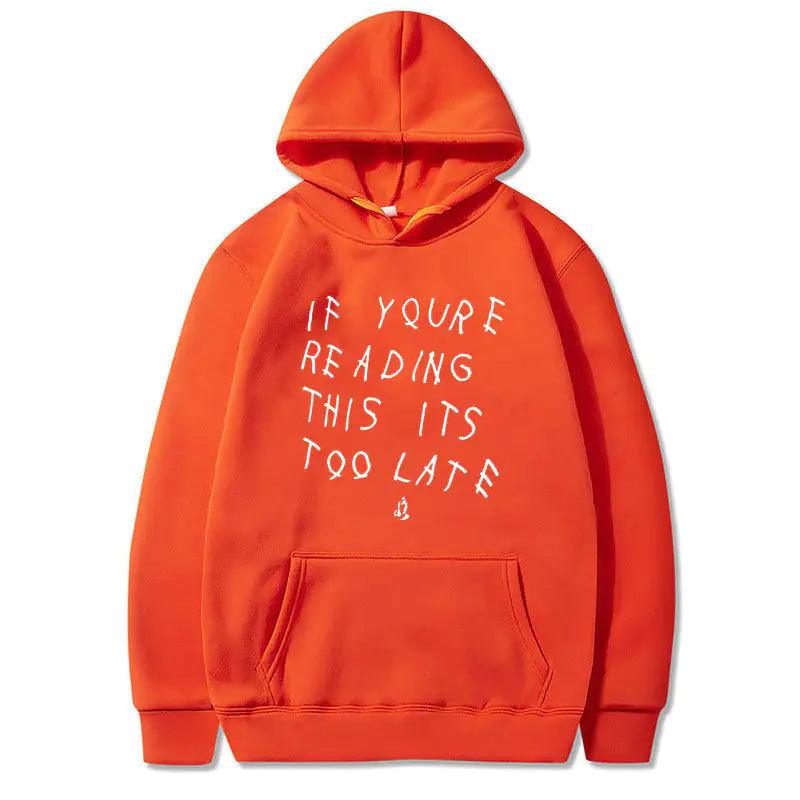 IT'S TOO LATE Hoodies - fullshopping