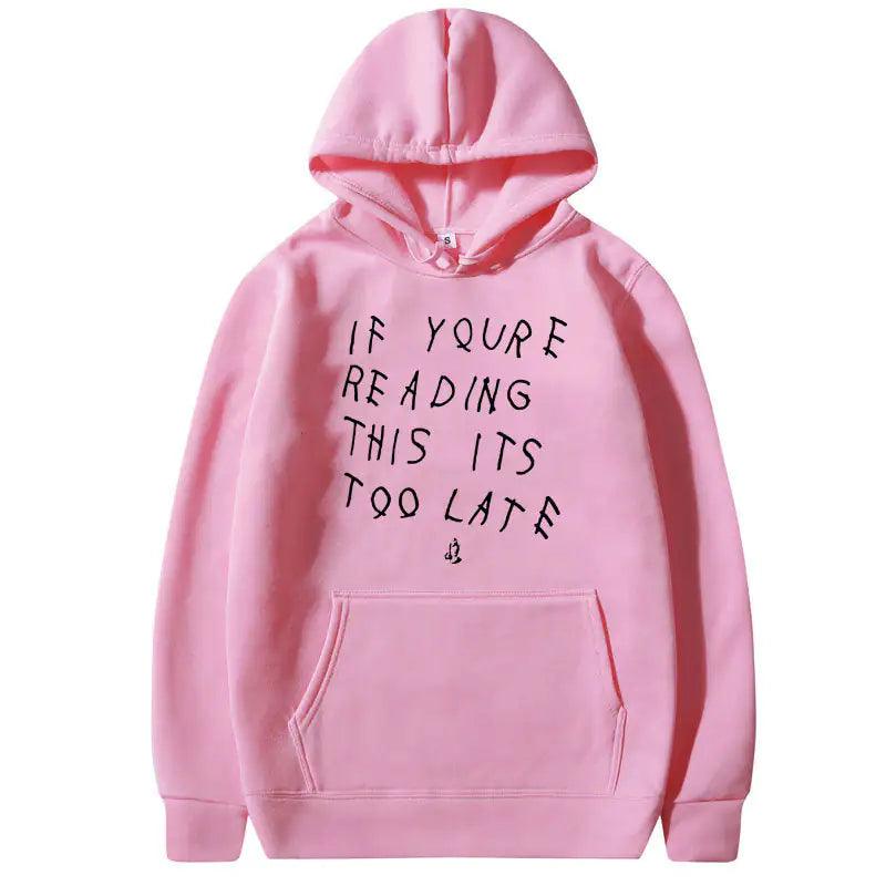 IT'S TOO LATE Hoodies - fullshopping