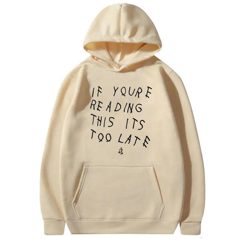 IT'S TOO LATE Hoodies - fullshopping